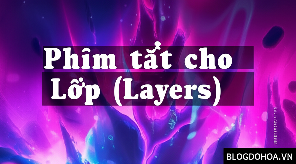 Create a vivid and engaging illustration for the topic: 'Phím tắt cho Lớp (Layers)'. Do not create any text on the image except for the text 'BLOGDOHOA.VN' in the right corner of the image.