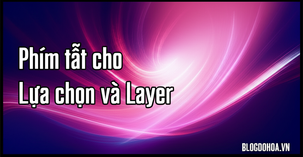 Create a vivid and engaging illustration for the topic: 'Phím tắt cho Lựa chọn và Layer'. Do not create any text on the image except for the text 'BLOGDOHOA.VN' in the right corner of the image.