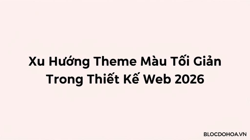Xu Hướng Theme Màu Tối Giản Trong Thiết Kế Web 2026